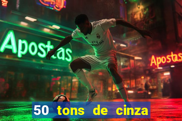 50 tons de cinza filme completo dublado